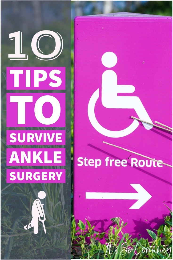 10 Tips To Survive Ankle Surgery