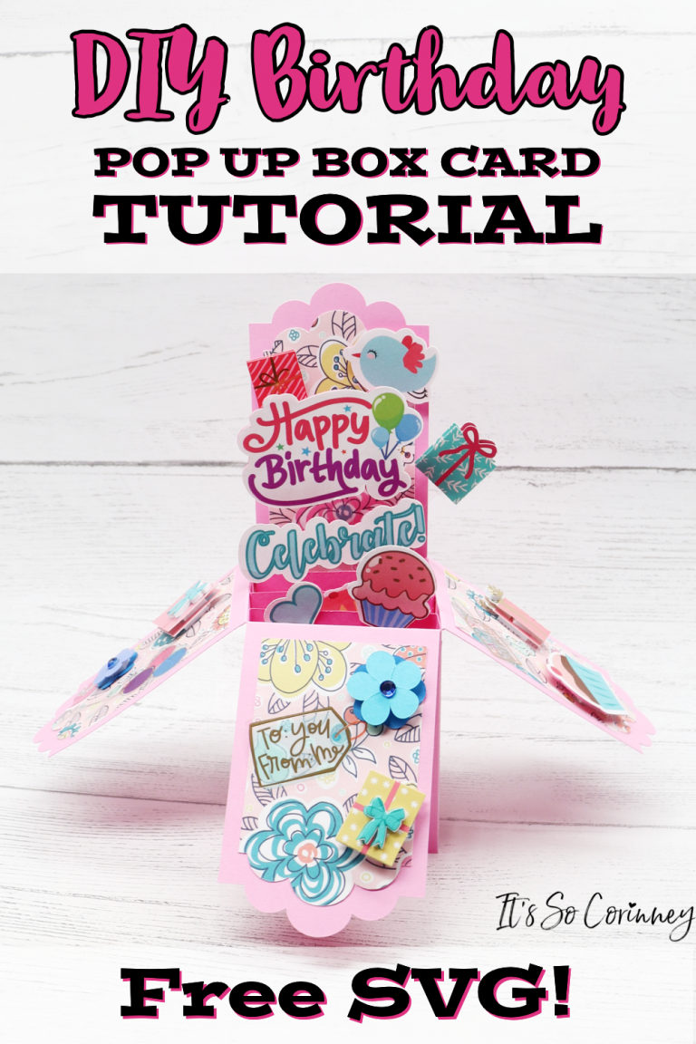 DIY Birthday Pop Up Box Card Tutorial - It's So Corinney